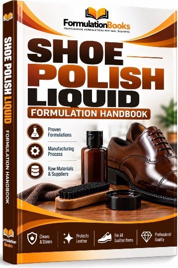 Shoe Polish Liquid Formulation Handbook